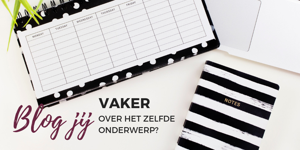 Nichebloggen: waarom zou je vaker over één onderwerp ...